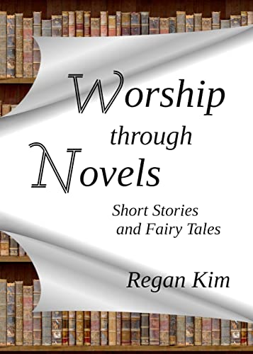 Worship Through Novels : Short Stories And Fairy Tales