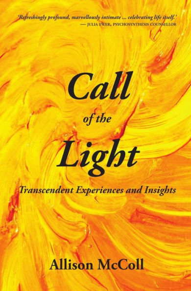 Call Of The Light: Transcendent Experiences And Insights
