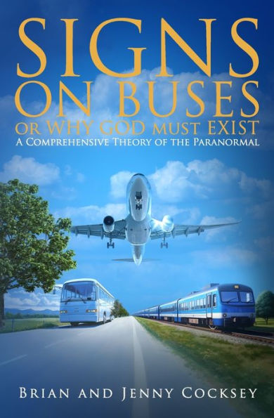 Signs On Buses Or Why God Must Exist