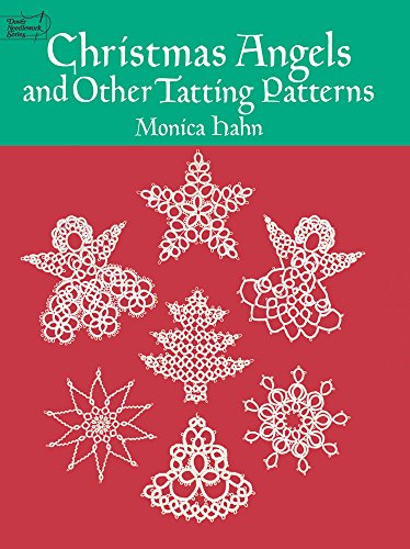 Christmas Angels And Other Tatting Patterns (Dover Knitting, Crochet, Tatting, Lace)