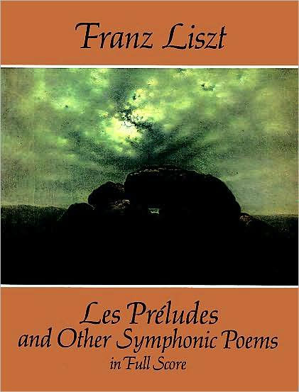 Les Pr?ludes And Other Symphonic Poems In Full Score (Dover Orchestral Music Scores)