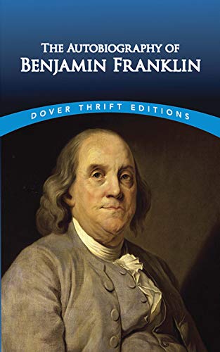The Autobiography Of Benjamin Franklin (Dover Thrift Editions)