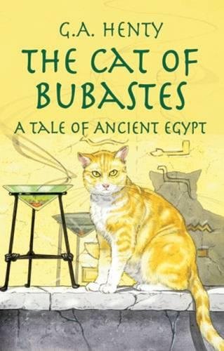 The Cat Of Bubastes: A Tale Of Ancient Egypt (Dover Children's Classics)