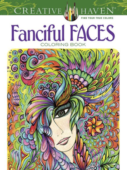 Fanciful Faces Coloring Book (Creative Haven)