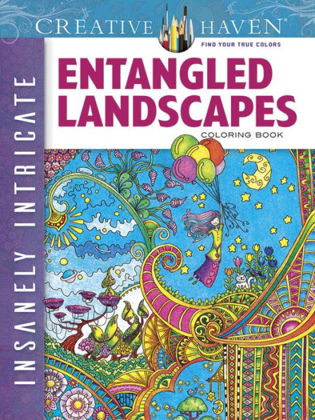 Creative Haven Insanely Intricate Entangled Landscapes Coloring Book (Creative Haven Coloring Books)
