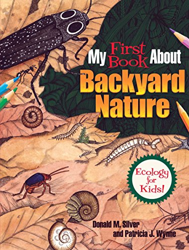 My First Book About Backyard Nature: Ecology For Kids! (Dover Children's Science Books)