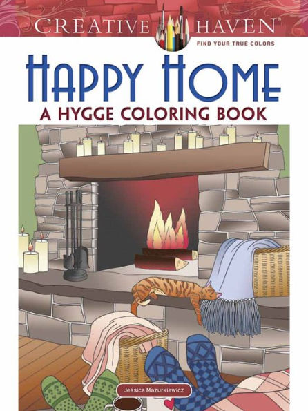 Creative Haven Happy Home: A Hygge Coloring Book (Adult Coloring)