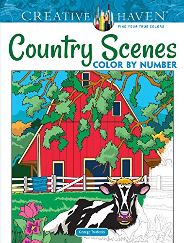 Creative Haven Country Scenes Color By Number Coloring Book (Creative Haven Coloring Books)