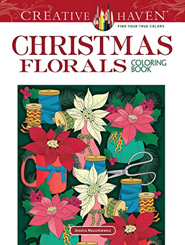 Creative Haven Christmas Florals Coloring Book (Adult Coloring)