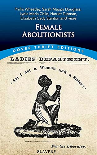 Female Abolitionists (Dover Thrift Editions)