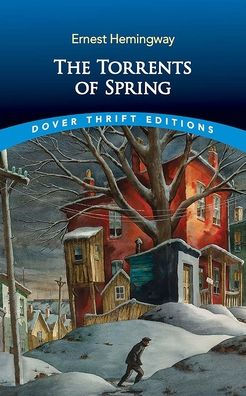 The Torrents Of Spring (Dover Thrift Editions: Classic Novels)