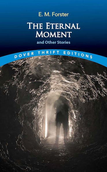 The Eternal Moment And Other Stories (Dover Thrift Editions: Short Stories)