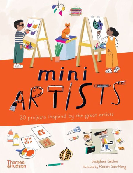 Mini Artists: 20 Projects Inspired By The Great Artists (Mini Artists, 1)