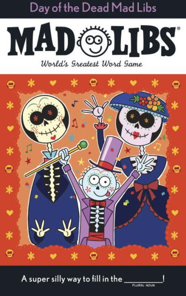 Day Of The Dead Mad Libs: World's Greatest Word Game
