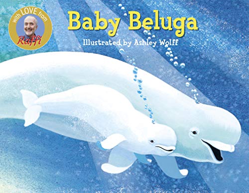 Baby Beluga (Raffi Songs To Read) - Board book