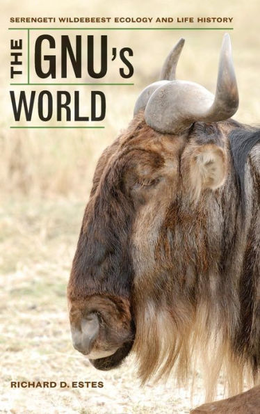The Gnu'S World: Serengeti Wildebeest Ecology And Life History