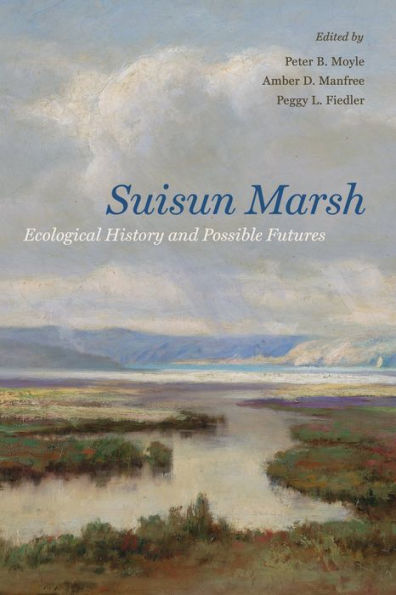 Suisun Marsh: Ecological History And Possible Futures