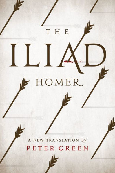 The Iliad: A New Translation By Peter Green