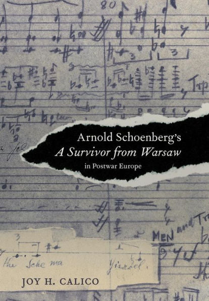 Arnold Schoenberg'S A Survivor From Warsaw In Postwar Europe (Volume 17) (California Studies In 20Th-Century Music)