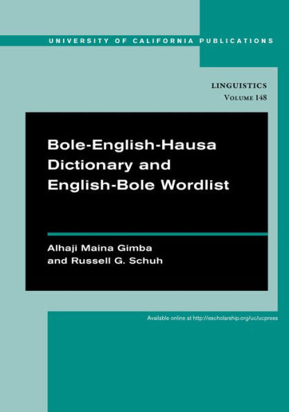 Bole-English-Hausa Dictionary And English-Bole Wordlist (Uc Publications In Linguistics) (Volume 148)
