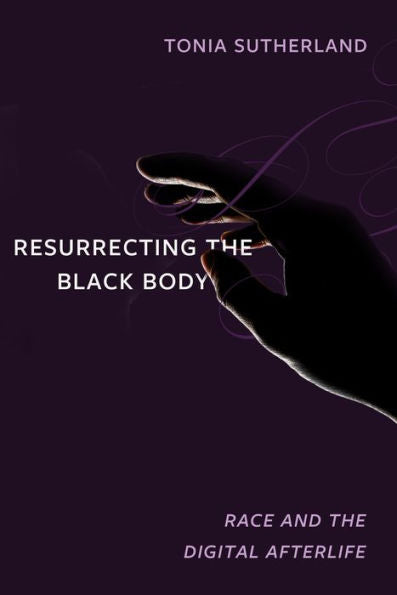 Resurrecting The Black Body: Race And The Digital Afterlife