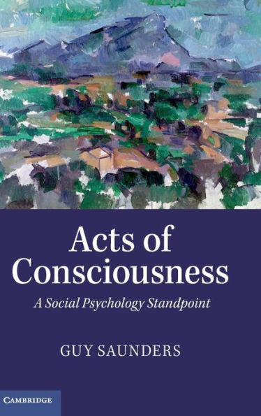 Acts Of Consciousness: A Social Psychology Standpoint