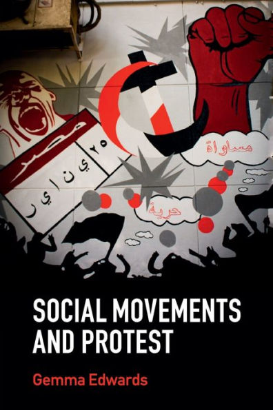 Social Movements And Protest (Key Topics In Sociology)