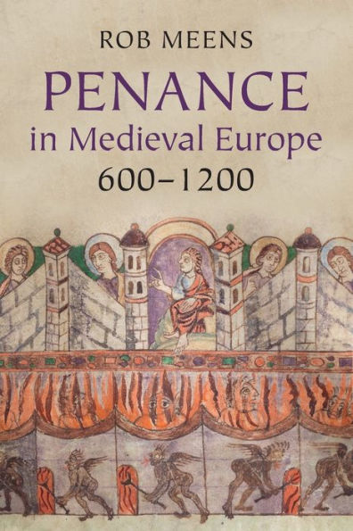 Penance In Medieval Europe, 600–1200