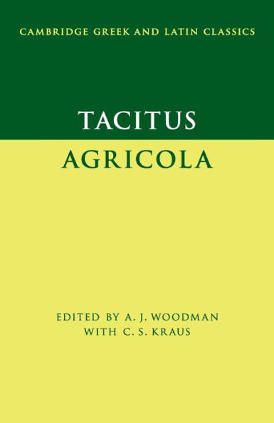 Tacitus: Agricola (Cambridge Greek And Latin Classics)