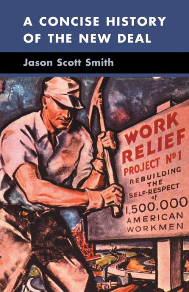 A Concise History Of The New Deal (Cambridge Essential Histories)