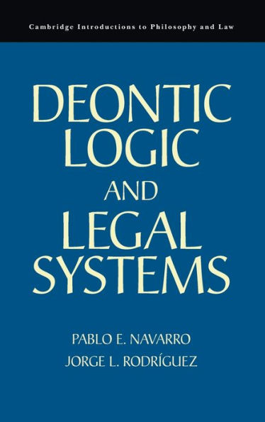 Deontic Logic And Legal Systems (Cambridge Introductions To Philosophy And Law)