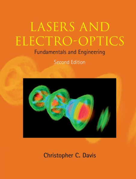 Lasers And Electro-Optics: Fundamentals And Engineering