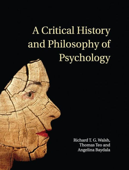 A Critical History And Philosophy Of Psychology: Diversity Of Context, Thought, And Practice