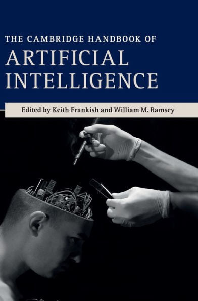 The Cambridge Handbook Of Artificial Intelligence