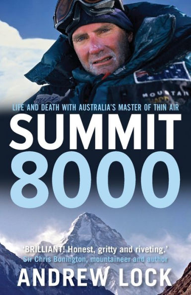 Summit 8000: Life And Death With Australia'S Master Of Thin Air