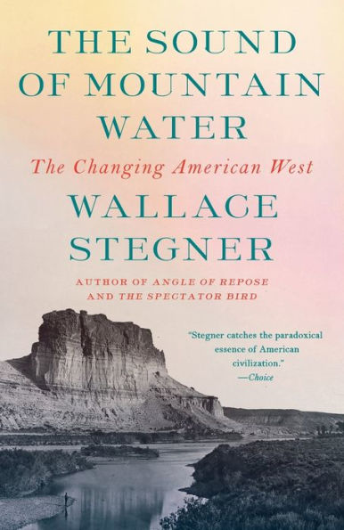 The Sound Of Mountain Water: The Changing American West