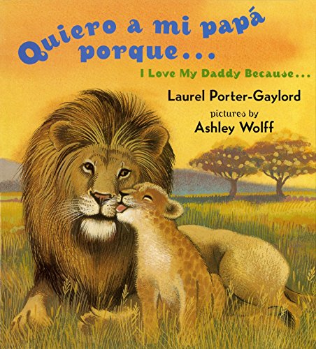Quiero A Mi Papa Porque (I Love My Daddy Because English / Spanishedition)