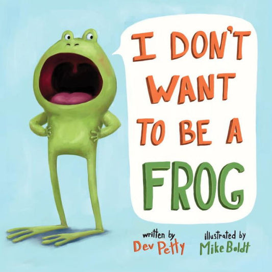I Don't Want To Be A Frog - 9780525579502