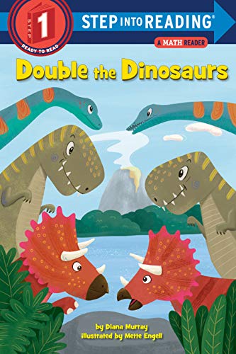 Double the Dinosaurs: A Math Reader (Step into Reading)