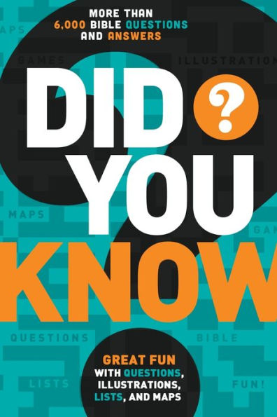 Did You Know?: More Than 6,000 Bible Questions And Answers