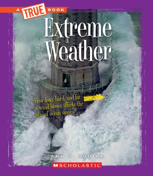 Extreme Weather (A True Book: Extreme Science) (A True Book (Relaunch))