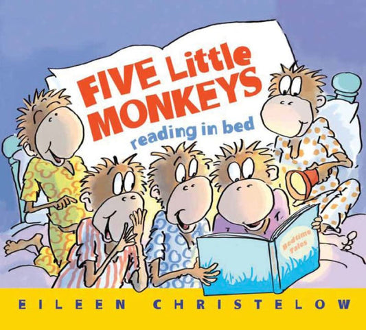 Five Little Monkeys Reading In Bed (A Five Little Monkeys Story)