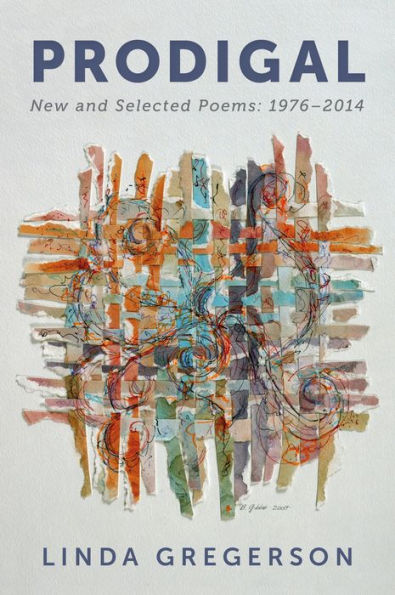 Prodigal: New And Selected Poems, 1976 To 2014