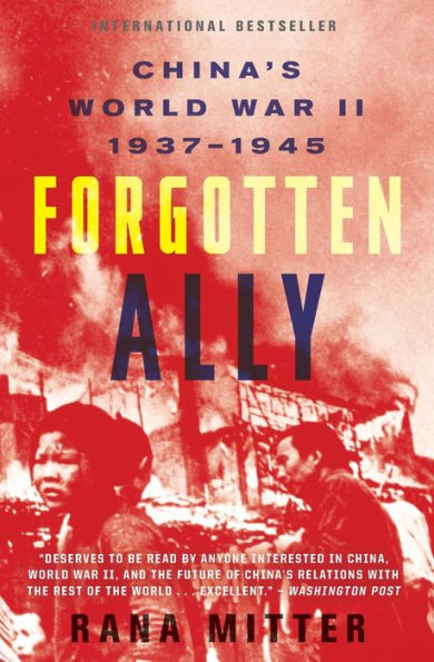 Forgotten Ally: China'S World War Ii, 1937-1945