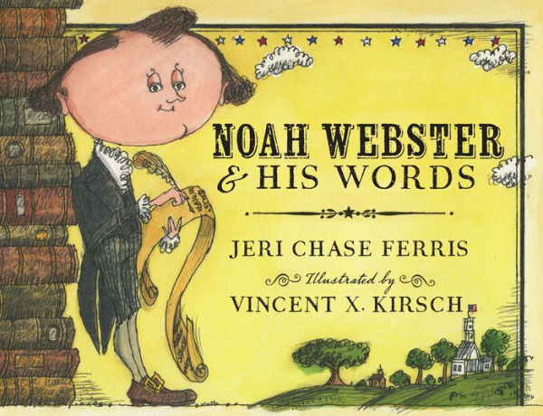 Noah Webster And His Words