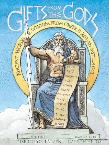Gifts From The Gods: Ancient Words And Wisdom From Greek And Roman Mythology