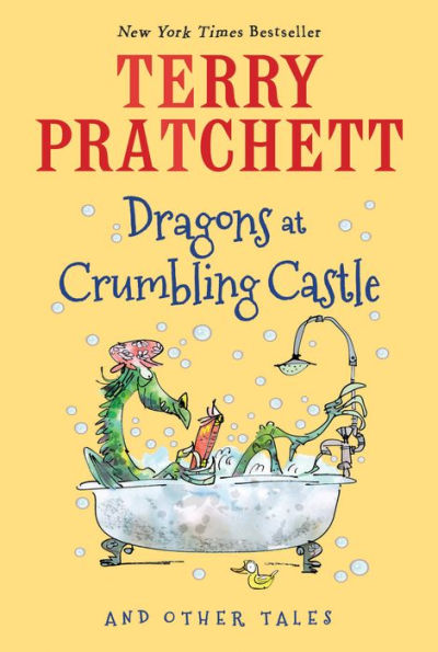 Dragons At Crumbling Castle: And Other Tales