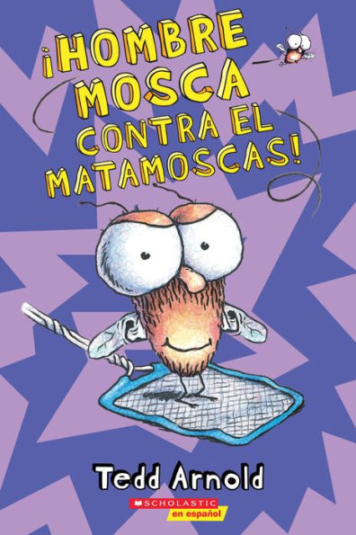 ?hombre Mosca Contra El Matamoscas! (Fly Guy Vs. The Flyswatter!) (10) (Spanish Edition)