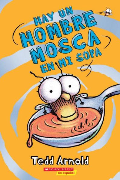Hay Un Hombre Mosca En Mi Sopa (There's A Fly Guy In My Soup) (12) (Spanish Edition)