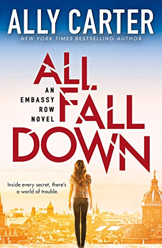 All Fall Down (Embassy Row, Book 1): Book One Of Embassy Row (1)